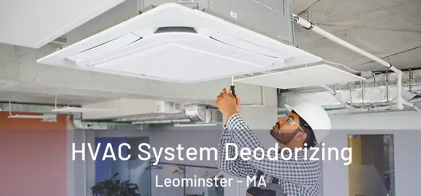  HVAC System Deodorizing Leominster - MA
